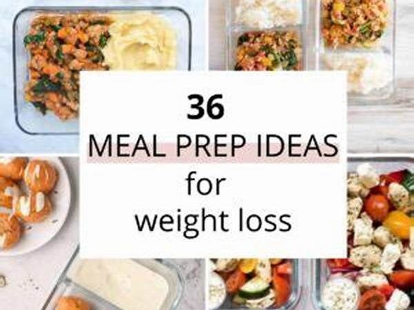 Best Meal Prep Ideas For Weight Loss