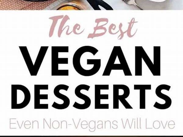 Best Vegan Desserts That Even Non-vegans Love
