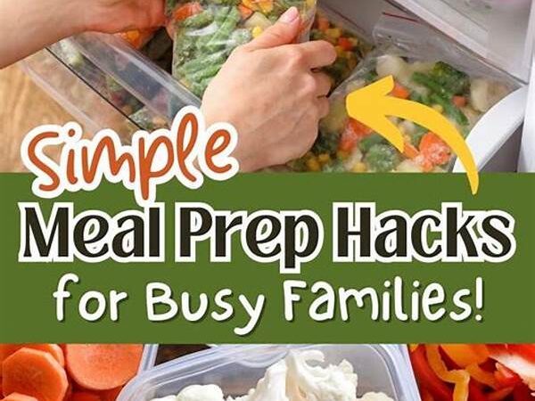 Top Meal Prep Hacks For Busy Families