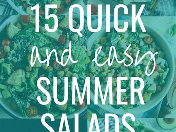 Top Quick Salad Recipes For Summer 2025